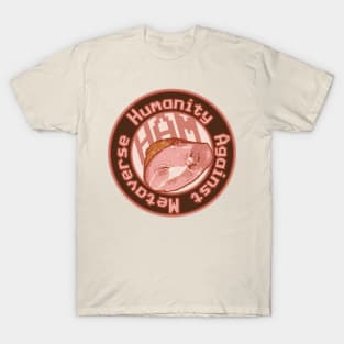 HAM: Humanity Against Metaverse T-Shirt